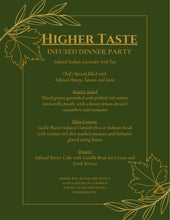 Load image into Gallery viewer, HIGHER TASTE: An Elevated infused 3-course dining experience